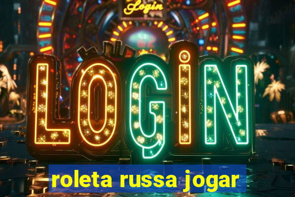 roleta russa jogar