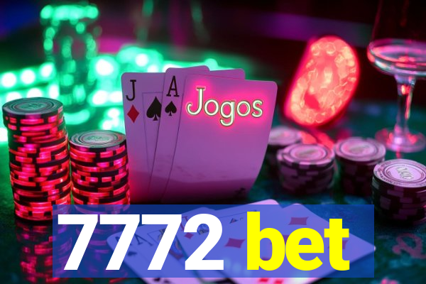 7772 bet