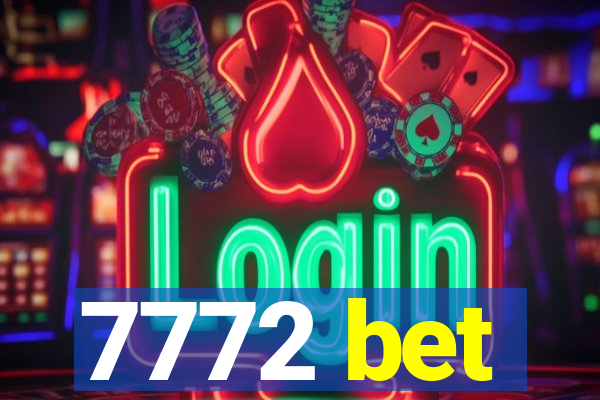 7772 bet