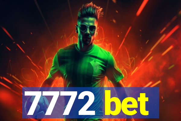 7772 bet