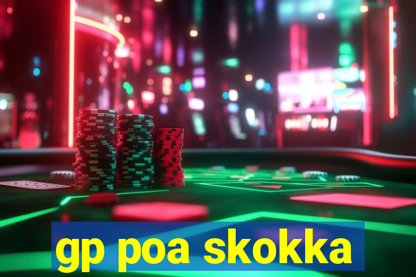 gp poa skokka