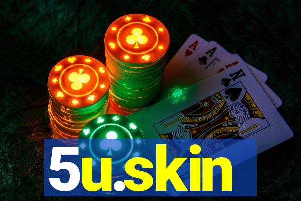 5u.skin