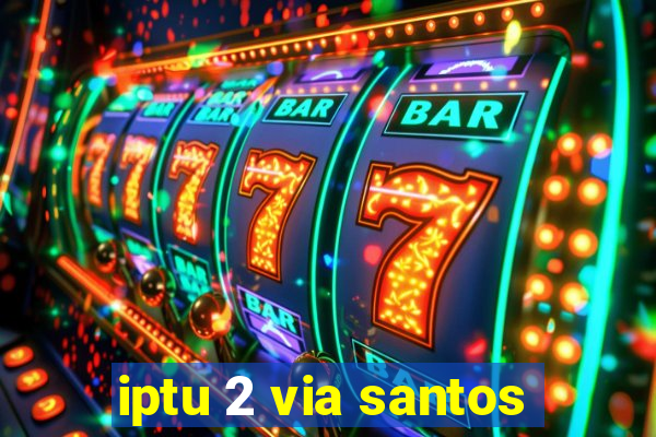 iptu 2 via santos