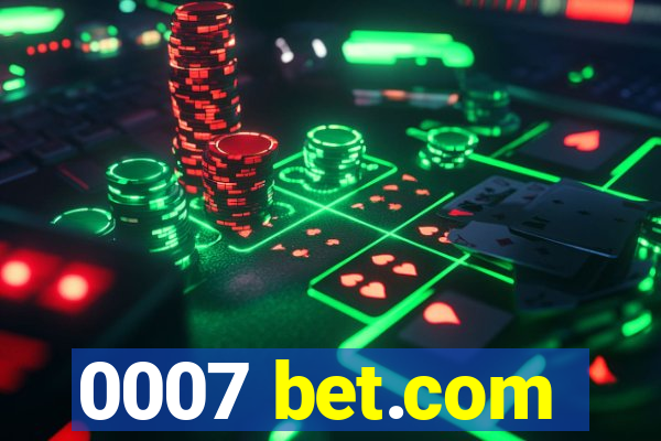 0007 bet.com