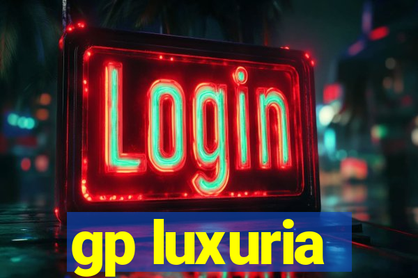 gp luxuria