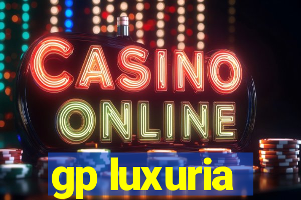 gp luxuria