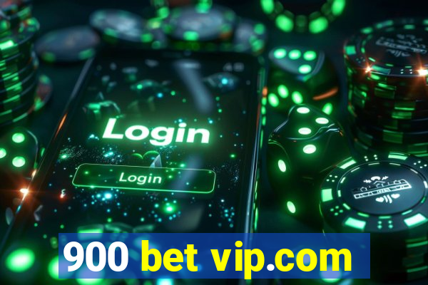 900 bet vip.com