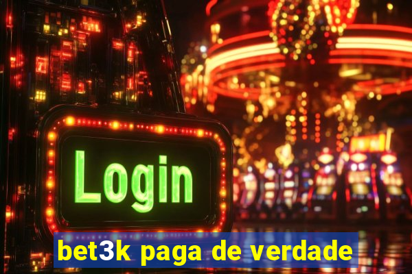 bet3k paga de verdade