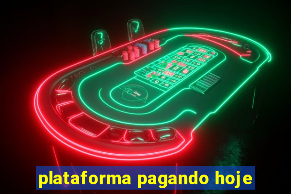 plataforma pagando hoje