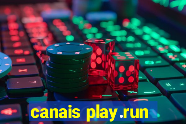 canais play.run