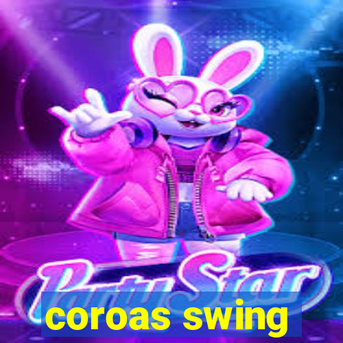 coroas swing