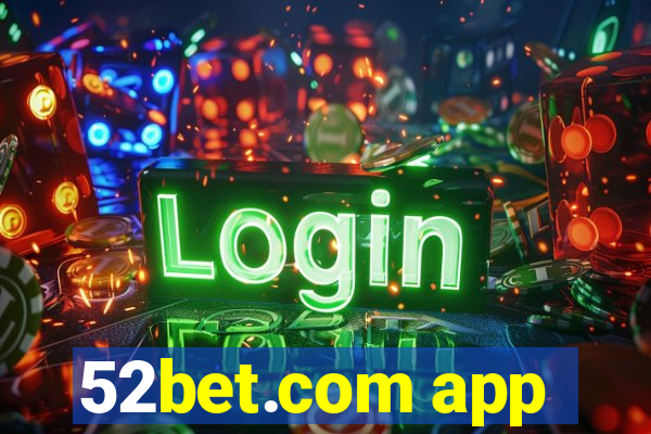 52bet.com app