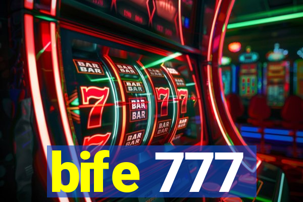 bife 777