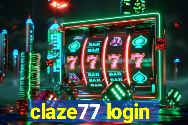 claze77 login