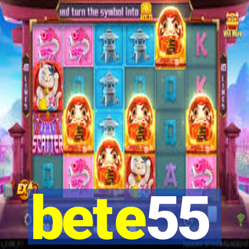 bete55