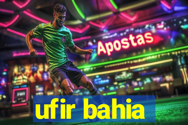 ufir bahia