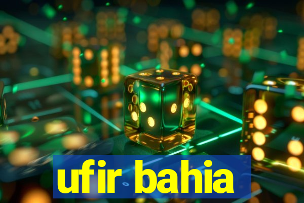 ufir bahia