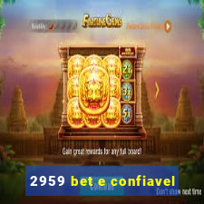 2959 bet e confiavel