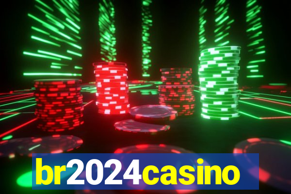 br2024casino