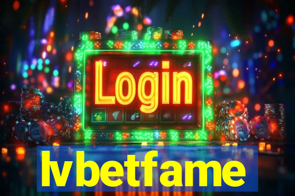 lvbetfame