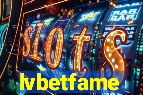 lvbetfame