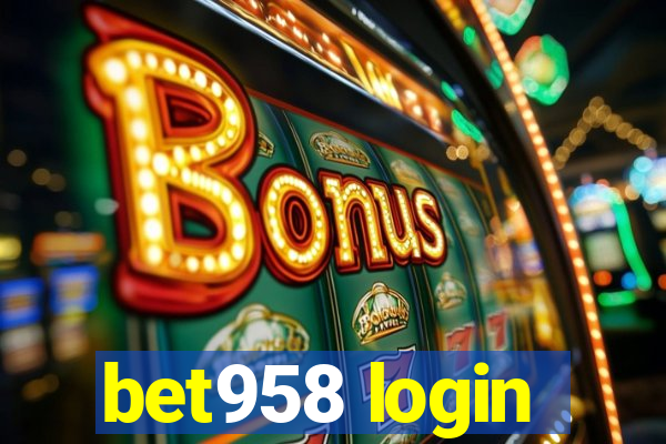 bet958 login