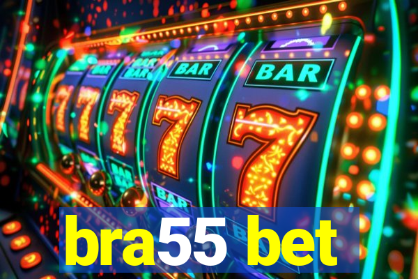 bra55 bet