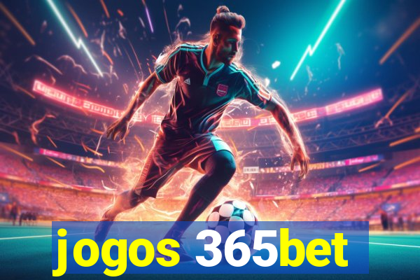 jogos 365bet