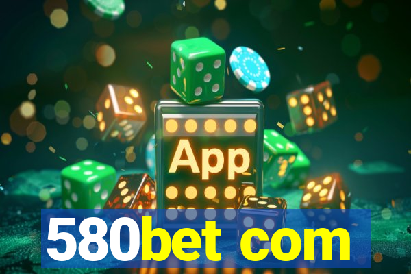 580bet com