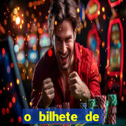 o bilhete de loteria dublado download utorrent