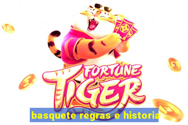 basquete regras e historia