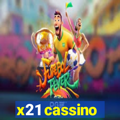 x21 cassino