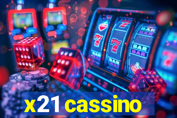 x21 cassino