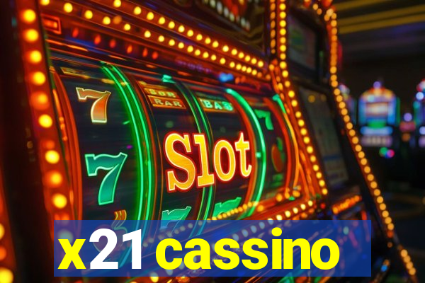 x21 cassino