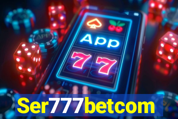 Ser777betcom