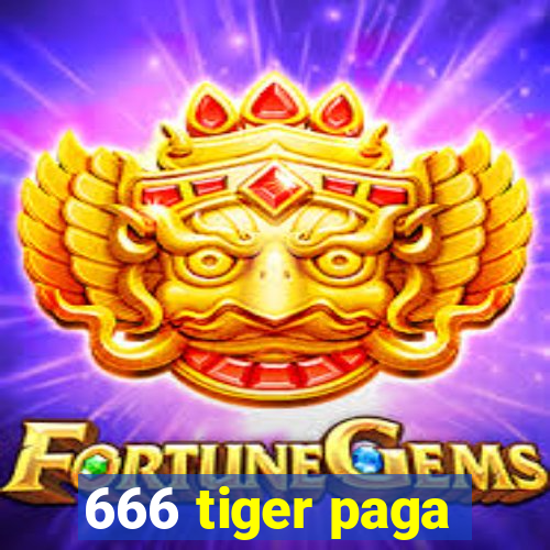 666 tiger paga