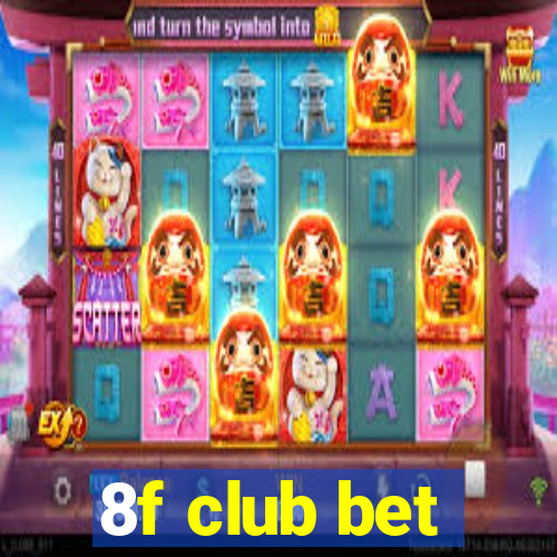 8f club bet