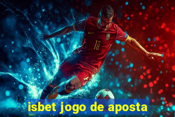 isbet jogo de aposta