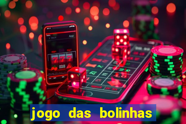 jogo das bolinhas que ganha dinheiro