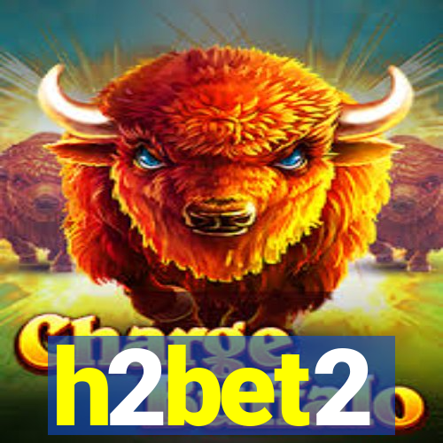 h2bet2