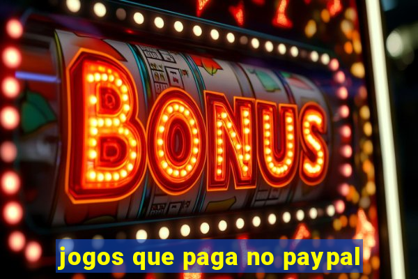 jogos que paga no paypal