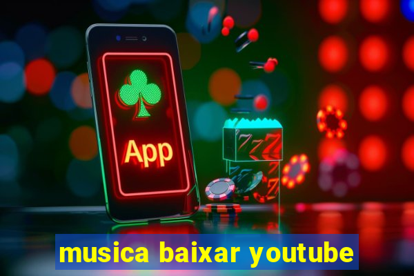 musica baixar youtube