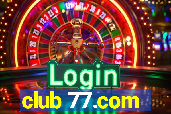 club 77.com