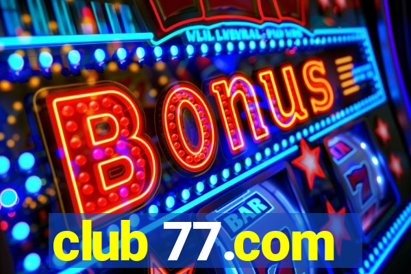 club 77.com