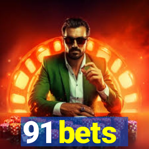 91 bets