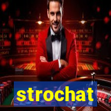 strochat