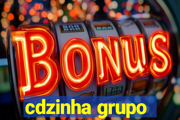 cdzinha grupo