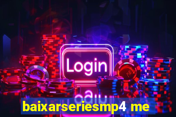 baixarseriesmp4 me