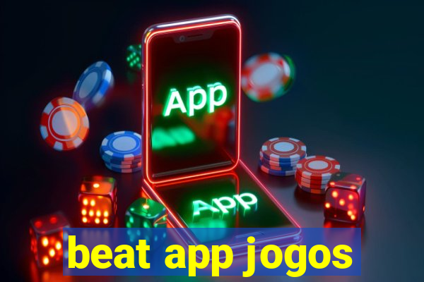 beat app jogos