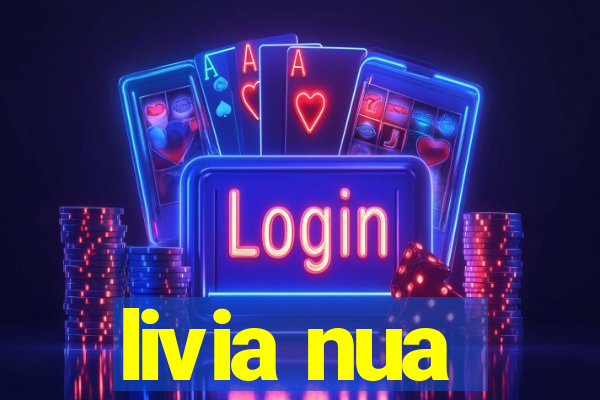 livia nua